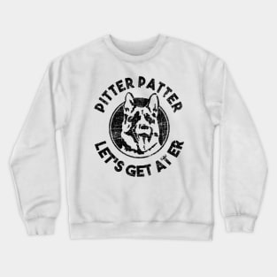 Pitter Patter // Let's Get AT ER Crewneck Sweatshirt